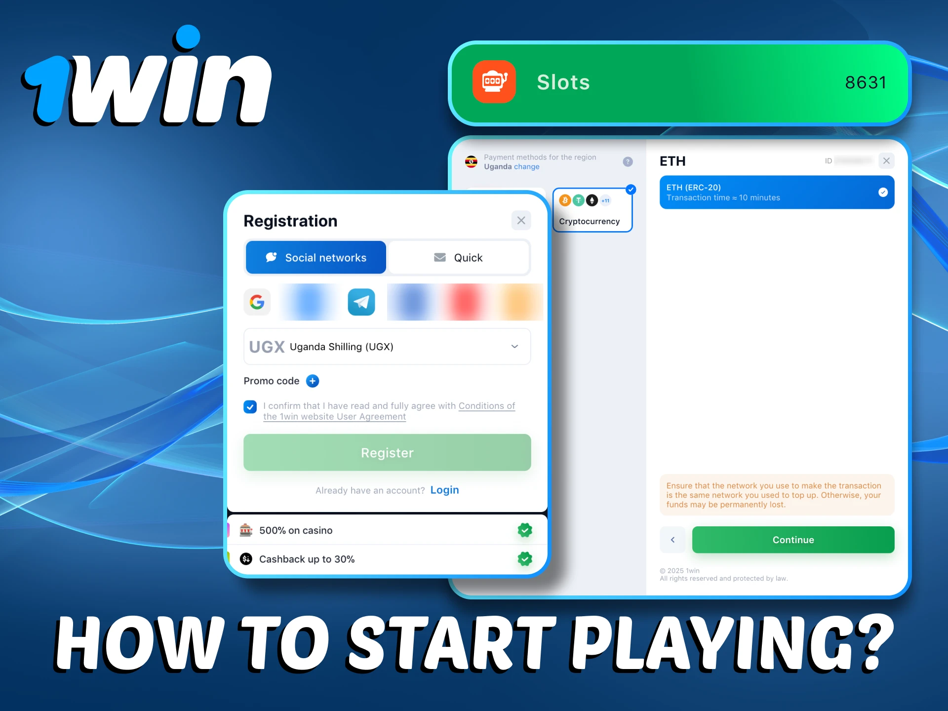 You should pass through 1Win registration procedure.